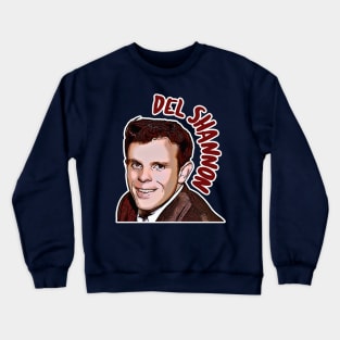 Del Shannon Retro Styled Tribute Artwork Crewneck Sweatshirt